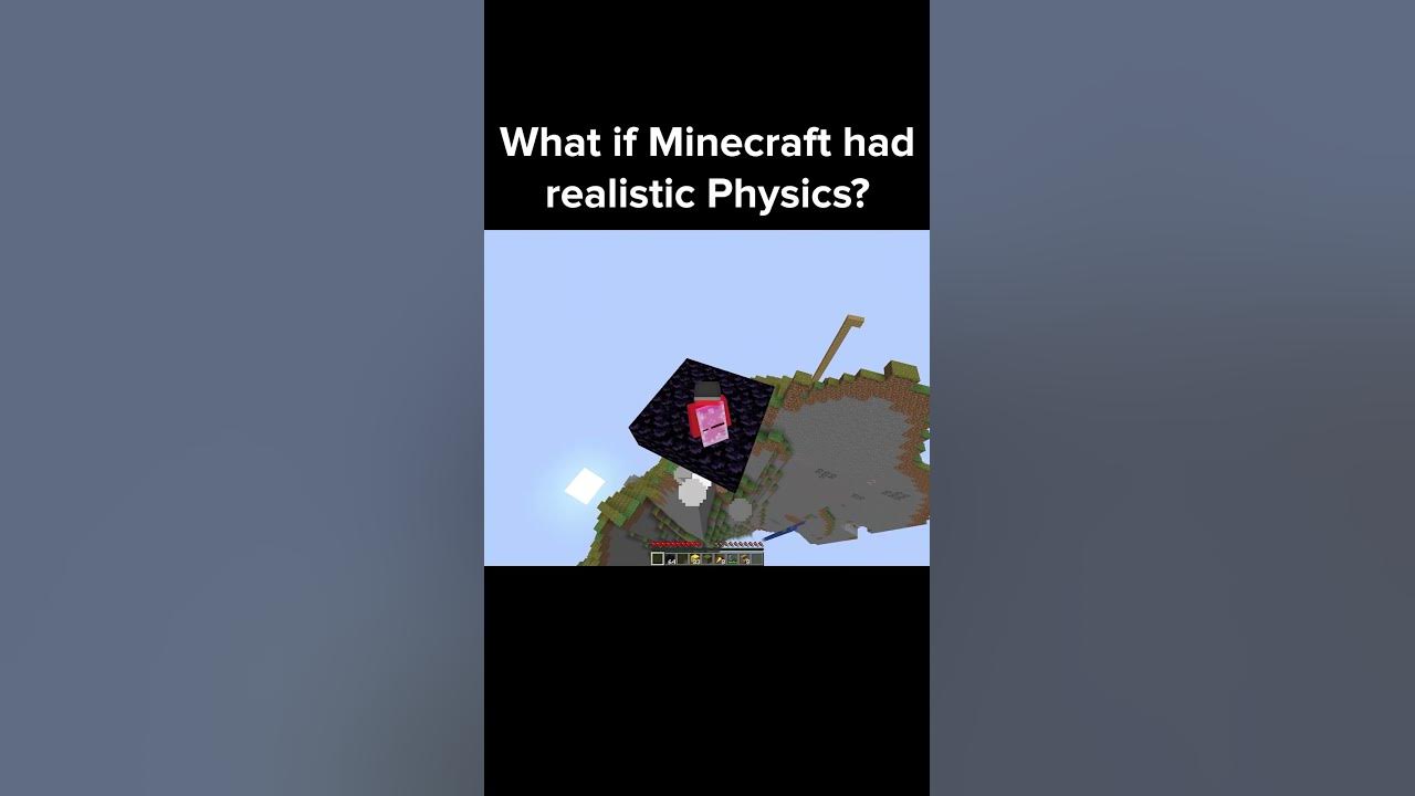 Minecraft realistic physics youtube