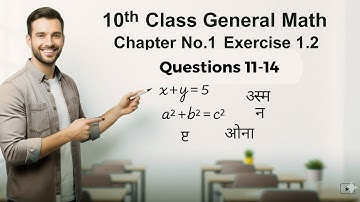 10th Class General Math | Chapter 1 Exercise 1.2 Questions 11-14 Solution 