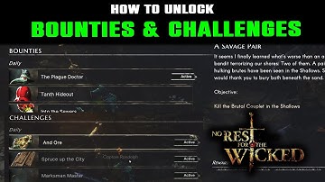How to Unlock Bounties & Challenges in No Rest For The Wicked