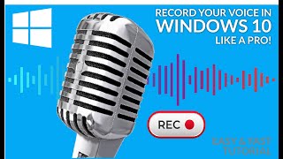 Record Your Voice in Windows 10 like a PRO! (EASY & FAST)