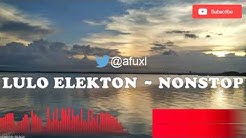Nonstop Lulo Musik Elekton 2016  - Durasi: 51:40. 