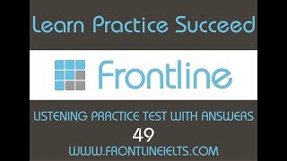 IELTS LISTENING PRACTICE TEST 49 WITH ANSWERS