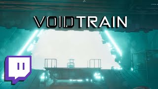 CHOO CHOO! All Aboard The Early-Access-Hype Train! | Voidtrain (Early Access) [3/09/21]