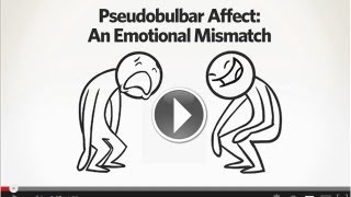 Pseudobulbar Affect: An Emotional Mismatch