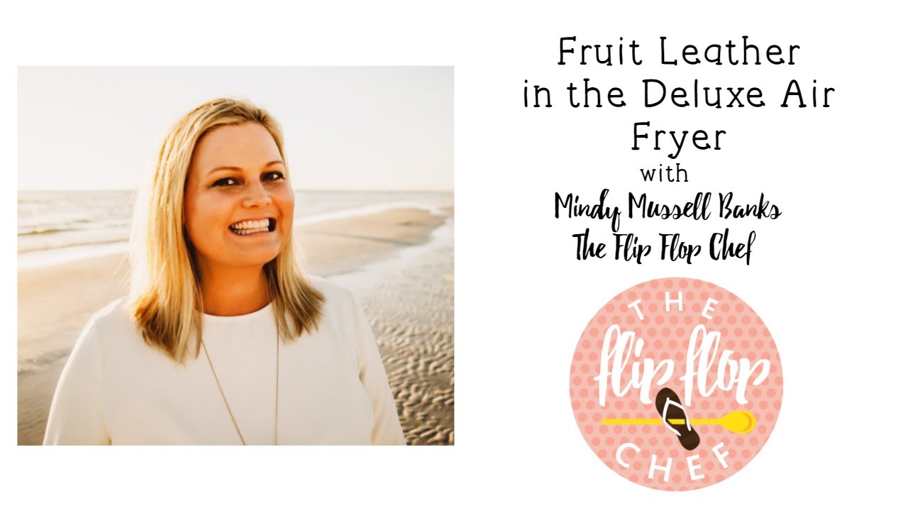 Fruit Leather in Pampered Chef's Deluxe Air Fryer with The Flip Flop