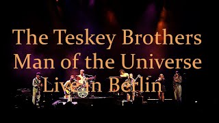 The Teskey Brothers - Man of the Universe  Live in Berlin 2024