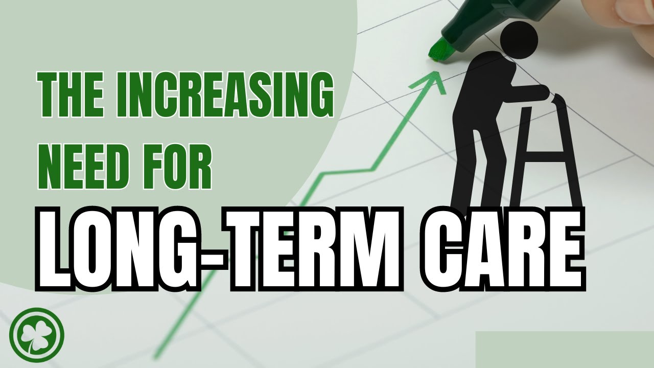 Increasing Need The Increasing Need for Long-Term Care - YouTube