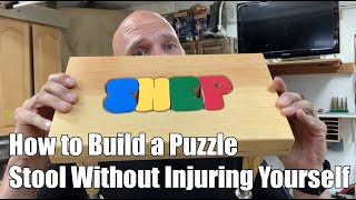 How to Build a Puzzle Stool Without Injuring Yourself