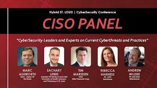 CISO Panel | St. Louis CyberSecurity Conference July 13th, 2022