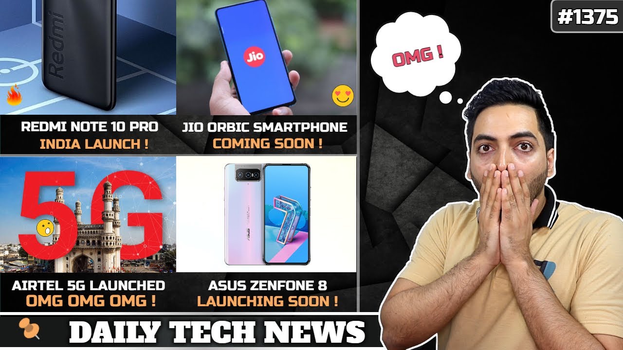 Redmi Note 10 Pro India Exclusive,Asus Zenfone 8,Airtel 5G Launched in India,Jio Orbic Phone,Infinix
