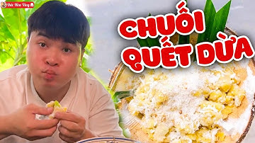Chuối Quết Dừa Dẻo Mềm Thơm Đậm Đà Hương Vị Miền Tây - Đức Hòa Vlog