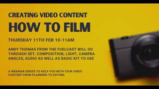 Webinar: Creating Video Content 2 - How To Film screenshot 3