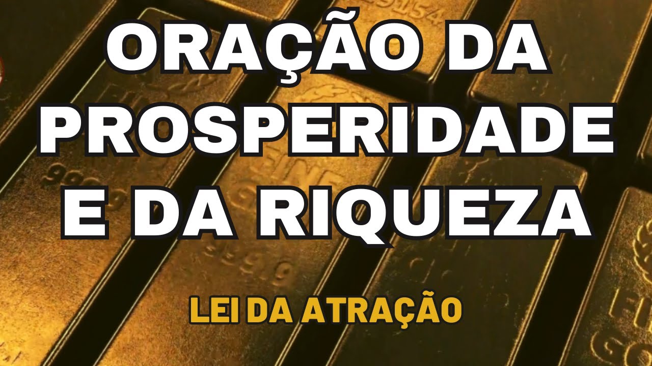 Oração da Prosperidade e da Riqueza - Faça Por 30 Dias e Veja Sua Vida ...