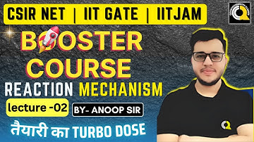 BOOSTER COURSE| REACTION MECHANISM Lecture 02 | Quanta Chemistry Classes@IIT-JAM_NET_GATE_chemistry