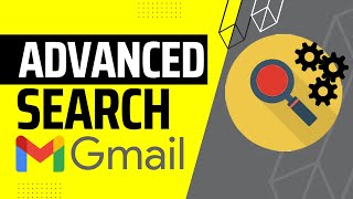 Advanced Search in Gmail