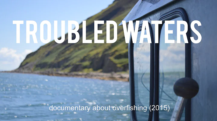 TROUBLED WATERS - DOCUMENTARY ABOUT IMPACTS OF OVE...