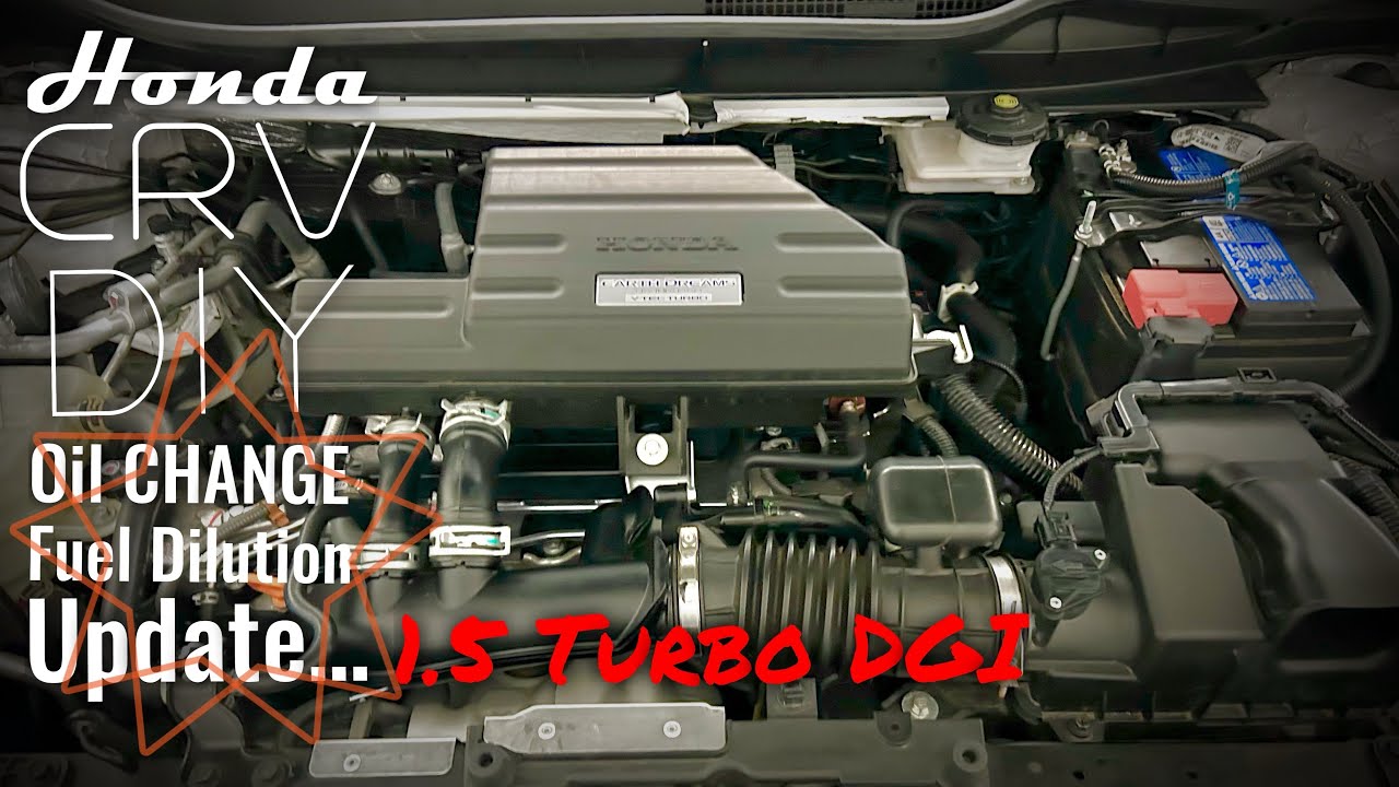 DIY Honda 1.5T CRV Early oil change oil dilution notes turbo GDI YouTube