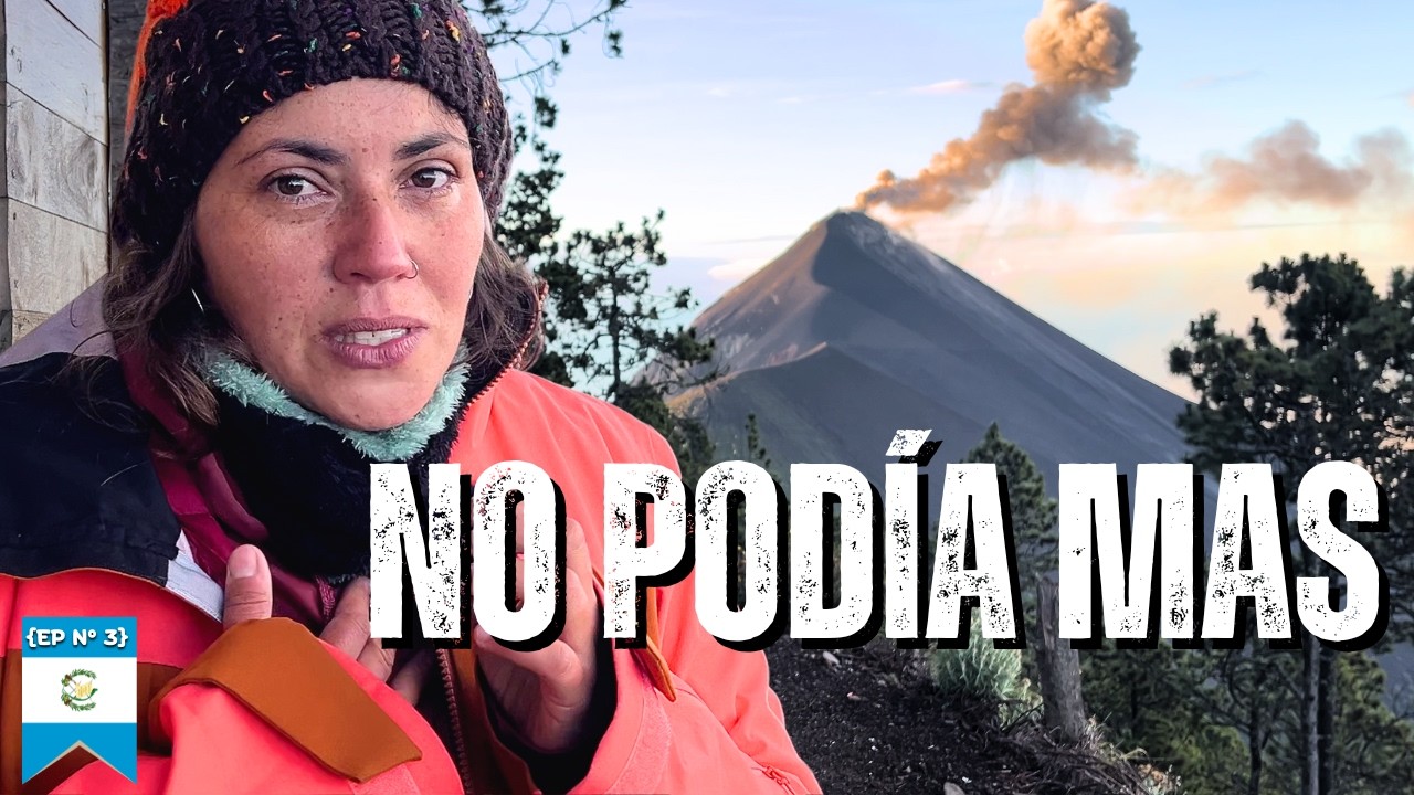 😭NO estábamos preparados para VIVIR esto en GUATEMALA [VOLCÁN ACATENANGO🌋]