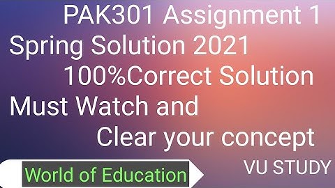Pak301 Assignment No 1 spring solution 2021|| pak301 assignment 1 solution 2021|| Must watch