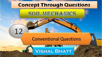 Lec 12 Conventional Questions on Consistency Limits | Concept Through Questions | Soil Mechanics
