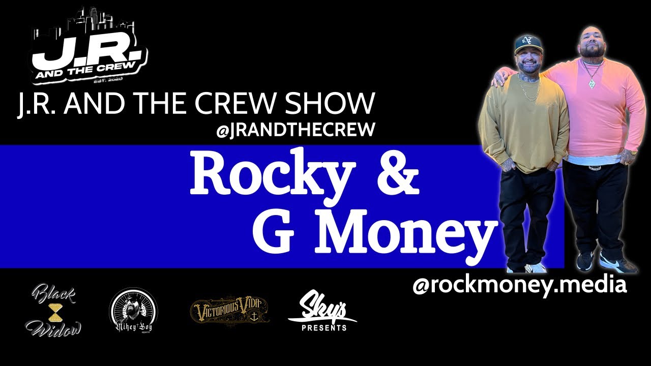 J.R. and The Crew with Rocky Nash and G Money