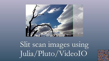 Creating slit scan images in Julia + Pluto!
