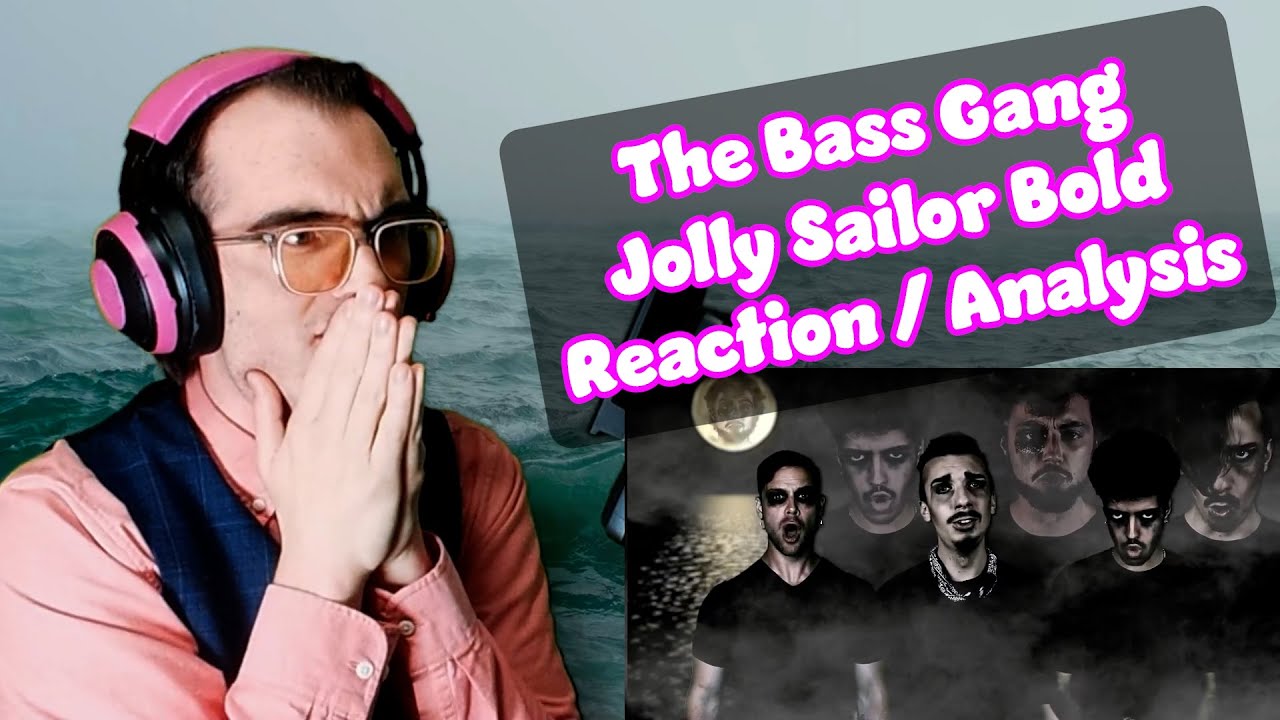 The BASSIEST Shanty!! | Jolly Sailor Bold - The Bass Gang | Acapella Reaction/Analysis