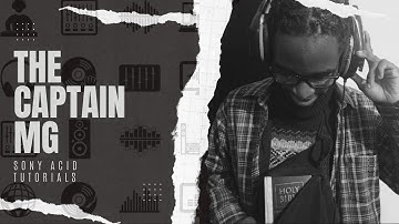 SONY ACID PRO TUTORIAL  - INSERTING AUDIO TRACKS ,BEATMAPPING AND ADDING EFFECTS.