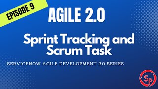 Agile 9 - Sprint Tracking and Scrum Task