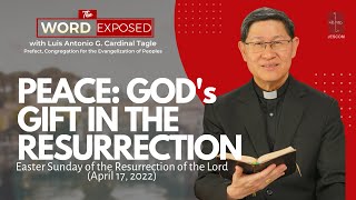 PEACE: GOD's GIFT IN THE RESURRECTION | The Word Exposed with Cardinal Tagle (April 17, 2022)