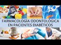 "FARMACOLOGÍA EN EL TRATAMIENTO ODONTOLÓGICO DE  PACIENTES DIABÉTICOS" por el Dr. Eliberto Ruiz