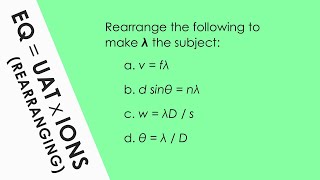 Can YOU Rearrange These to Make Lambda The Subject? - Maths for A Level Physics