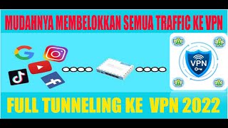 Cara membelokkan Seluruh Traffik ke VPN atau Full Tunel VPN 2022 screenshot 4