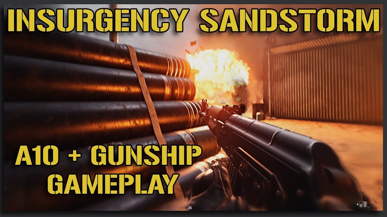 G36, AKM, A10, and GUNSHIP SUPPORT - Insurgency Sandstorm Gameplay