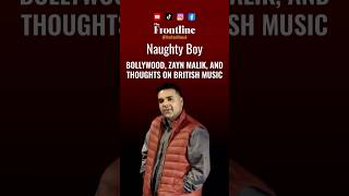 Naughty Boy: Will music composer Naughty Boy enter into Bollywood?