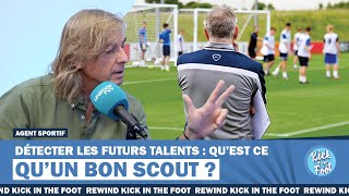Quest-Ce Quun Bon Scout Détecter Les Futurs Talents