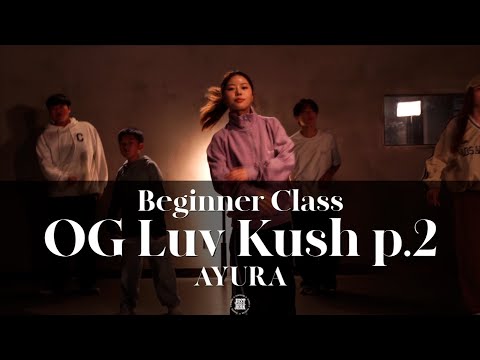 AYURA BEGINNER CLASS | KAIIT - OG Luv Kush p 2 | @justjerkacademy ewha 2