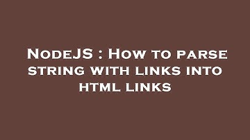 NodeJS : How to parse string with links into html links