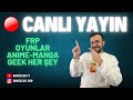 YENİ KANAL I BOL SOHBET I YENİ FRP MACERASI
