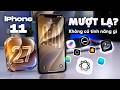Nghịch dại iPhone 11 LÊN NGAY iOS 27: Sao lại MƯỢT hơn iOS 26, AI mới có dùng được?
