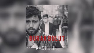 Burak Bulut - Rastgele (Official Audio)