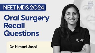 NEET MDS Mar’24 Recall | Oral Surgery | Dr. Himani Joshi | DBMCI MDS | eGurukul screenshot 1