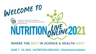 Welcome to NUTRITION 2021 LIVE ONLINE