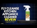 Fly Cleanse Kitchen Appliance Cleaner Reviews: Legit Or Scam? Safe Or Harsh On Surfaces?