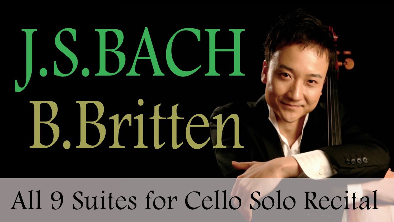 Bach Cello Suite× Britten Cello Suite : Complete 9 Solos 2018