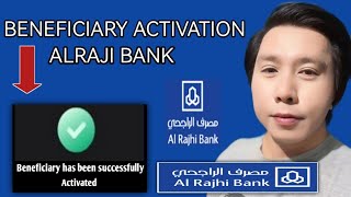 ALRAJI BENEFICIARY ACTIVATION / how to activate online mobile application new update.