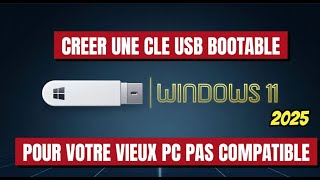 Créer ta clé USB gratuite WINDOWS 11 pour installer sur ton vieux pc non compatible en 2025
