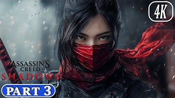 ASSASSINS CREED SHADOWS Gameplay Walkthrough Part 3 FULL GAME [4K 60fps PC] ULTRA - No Commentary