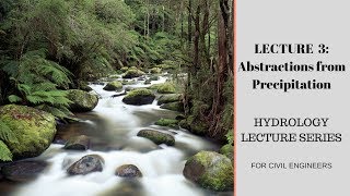 Lecture 3 : Abstractions from Precipitation(English+Hindi) Hydrology lecture series