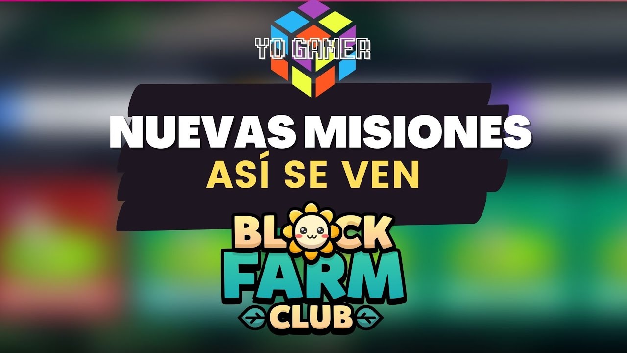 ASÍ SE VEN LAS NUEVAS MISIONES ✦ BLOCK FARM CLUB